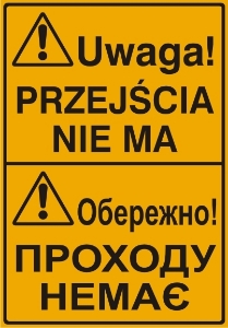 Obrazek dla kategorii Uwaga! Przejścia nie ma (tablica w języku polskim i ukraińskim)