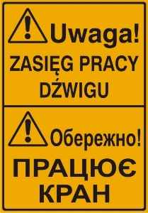 Obrazek dla kategorii Uwaga! Zasięg pracy dźwigu (tablica w języku polskim i ukraińskim)