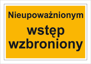 Obrazek dla kategorii Znak Nieupoważnionym wstęp wzbroniony (857)