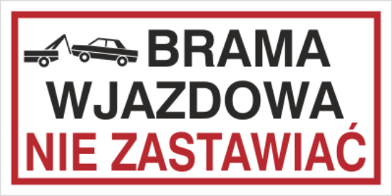 Brama wjazdowa. Nie zastawiać