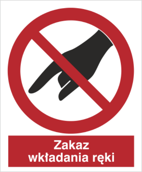 Zakaz wkładania ręki