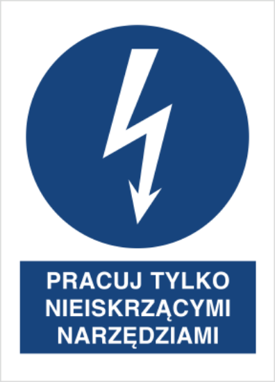 Pracuj tylko nieiskrzącymi narzędziami