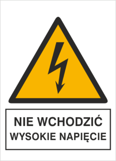 Nie wchodzić! Wysokie napięcie!