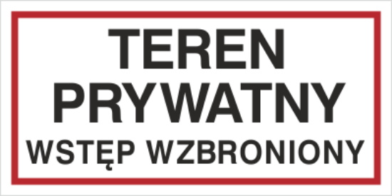 Teren prywatny. Wstęp wzbroniony