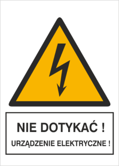 Nie dotykać! Urządzenie elektryczne!
