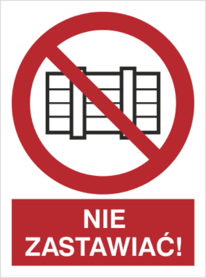 Nie zastawiać!