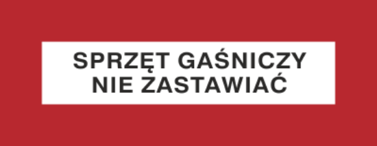 Sprzęt gaśniczy. Nie zastawiać