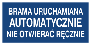 Obrazek dla kategorii Brama uruchamiana automatycznie. Nie otwierać ręcznie (851-06)