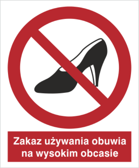 Zakaz używania obuwia na wysokim obcasie