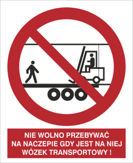Zakaz przebywania na naczepie gdy jest w środku wózek transportowy