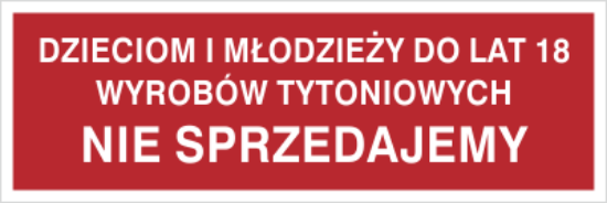 Dzieciom i młodzieży do lat 18 wyrobów tytoniowych nie sprzedajemy