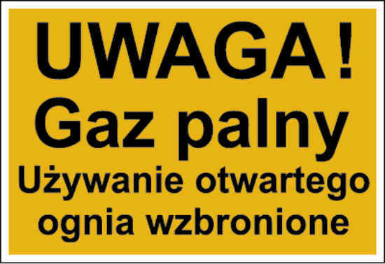 Uwaga! Gaz palny. Używanie otwartego ognia wzbronione