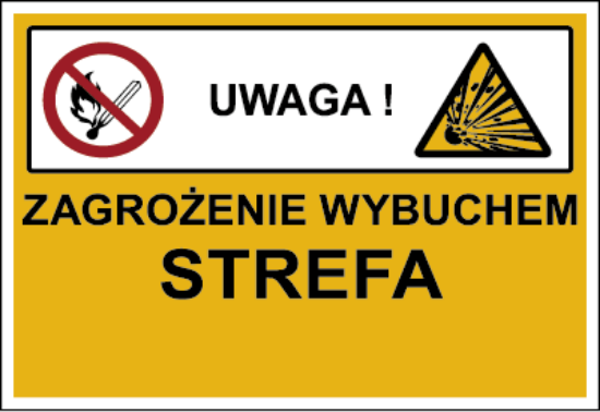 Zagrożenie wybuchem. Strefa … (wklejamy dowolne cyfry na zamówienie klienta)