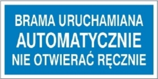 Obrazek Brama uruchamiana automatycznie. Nie otwierać ręcznie