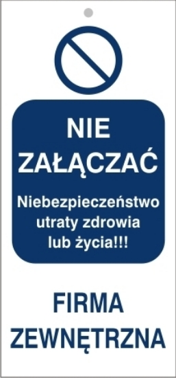 nie załączać niebezp. utraty zdrowia lub życia FIRMA ZEWNĘTRZNA (szerokość 75mm, długość 160mm, grubość 0,7mm)