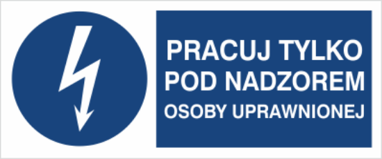 Obrazek Pracuj tylko pod nadzorem osoby uprawnionej (9430XJ-10)