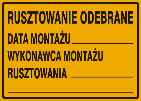 Obrazek Rusztowanie odebrane Data montażu: … Wykonawca montażu rusztowania: …